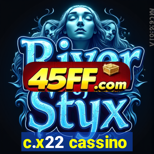 c.x22 cassino